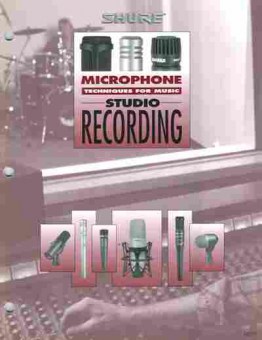 Каталог Shure Microphone techniques for music Studio Recording, 54-560, Баград.рф